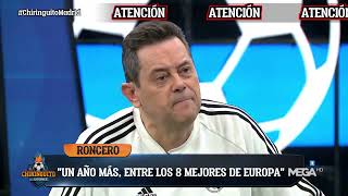 🙄 RONCERO quotEl Madrid otra vez en CUARTOS la semana que viene OTROS estarán LLORANDOquot [upl. by Adirem363]