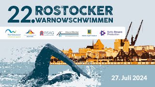 22 Rostocker Warnowschwimmen  Baltic Stream  Livestream 27 Juli 2024 [upl. by Lemmuela]