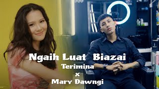 Terimina ft Mary Dawngi  NGAIH LUAT BIAZAI Official Music Video [upl. by Aremaj]