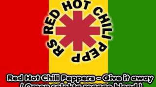 Red Hot Chili Peppers  Give it away  Omen selekta reggae blend [upl. by Behl257]