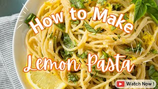 🍋 Luscious LEMON PASTA in Minutes A Quick amp Easy Recipe thats Perfect for Busy Weeknight Dinner 🍋 [upl. by Moises434]