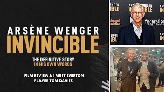 ARSENE WENGER INVINCIBLE  FILM REVIEW amp VLOG  EGAL MEET EVERTON PLAYER TOM DAVIES [upl. by Francklin]