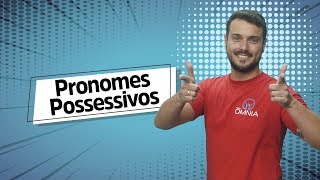 Pronomes Possessivos  Brasil Escola [upl. by Etrem263]