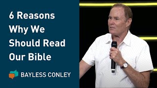 Why It’s Important to Read the Bible  Bayless Conley [upl. by Yokum]