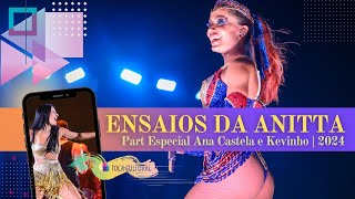 Ensaios da ANITTA com part especial Ana Castela e Kevinho  Curitiba 2024 [upl. by Sherfield137]