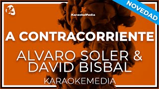 A Contracorriente  Alvaro Soler amp David Bisbal  LETRA INSTRUMENTAL KARAOKE [upl. by Jonme]