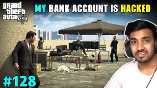 HE SCAMMED WITH MY BANK ACCOUNT  GTA V GAMEPLAY 128 [upl. by Corb998]