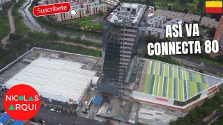 Así va la Construcción de Connecta 80 en Bogotá 🇨🇴  Avances de Obra Torre FURA y Supermercado Makro [upl. by Inait]