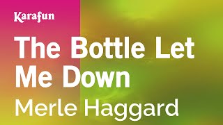 The Bottle Let Me Down  Merle Haggard  Karaoke Version  KaraFun [upl. by Ainirtac]