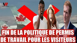 🚨ALERTE Le Canada Met un Terme à la Politique de Permis de Travail pour les Visiteurs [upl. by Ronym]