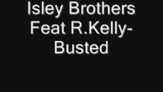 Isely Brothers feat RKellyBusted [upl. by Bruell761]