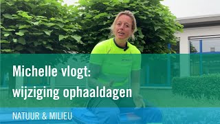 Michelle vlogt wijziging ophaaldagen [upl. by Kries]