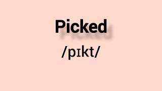 Picked Pronunciation [upl. by Penny913]