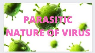 PARASITIC NATURE OF VIRUS [upl. by Abroms]