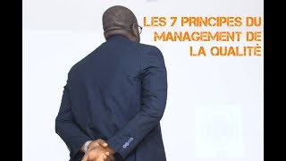 LES 7 PRINCIPES DU MANAGEMENT DE LA QUALITÉ [upl. by Bilicki858]