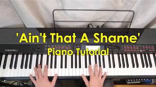 Aint That A Shame Fats Domino  Piano Tutorial [upl. by Jill]