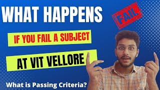 What Happens If You Failed A Subject At Vit Vellore  Passing Criteria  How to Clear Backlog at Vit [upl. by Ayerdna595]