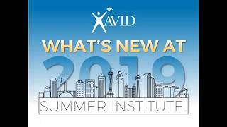 Whats New at AVID Summer Institute 2019 [upl. by Yatnwahs]