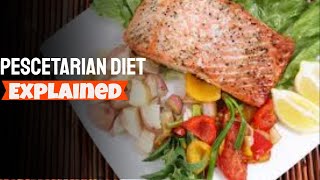 The Pescatarian Diet  The Pescatarian Diet Explained [upl. by Fasa]