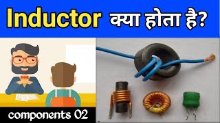 Inductor explained what is an Inductor in hindi  components 02 [upl. by Elatsyrc]