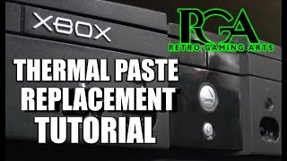 OG XBOX THERMAL PASTE REPLACEMENT TUTORIAL  RETRO GAMING ARTS [upl. by Deidre]