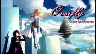 【 Ayeyna 】 「Overfly」【 Sword Art Online ED2 】 [upl. by Ymor]