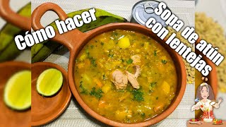 SOPA DE ATÚN CON LENTEJAS🇪🇨 ☆nutritiva económica y deliciosa☆ [upl. by Iormina]