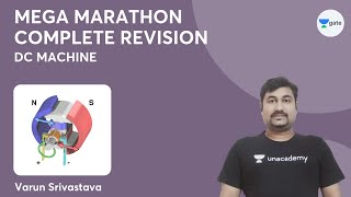 DC Machine  Mega Marathon  Complete Revision  GATE 2022 Exam  Varun Srivastava [upl. by Ainet]