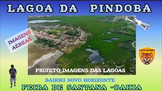 LAGOA DA PINDOBA IMAGENS AÉREASBAIRRO NOVO HORIZONTEFEIRA DE SANTANA BAHIA [upl. by Enatan]