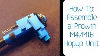 How To Assemble a Prowin M4M16 Hopup Unit [upl. by Whitebook794]