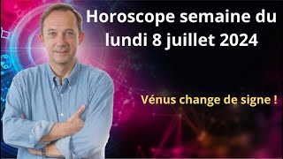 Horoscope astro semaine du lundi 8 juillet 2024 [upl. by Flodnar]