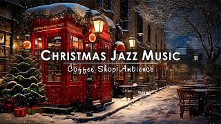 Christmas Jazz Music with Nightly Snow on Street at Cozy Christmas Coffee Shop ☕ Winter Night Jazz [upl. by Annaihr]