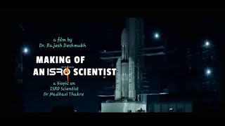 Making Of An ISRO ScientistA Biopic Of Dr Madhavi Thakre Mukesh PardasaniDr Rajesh Deshmukh [upl. by Arie]