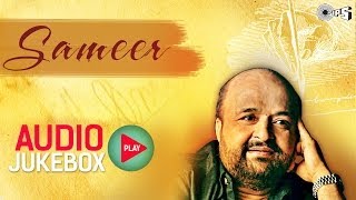 Sameer Lyricist Best Songs Collection  Full Songs Audio Jukebox [upl. by Buchbinder159]