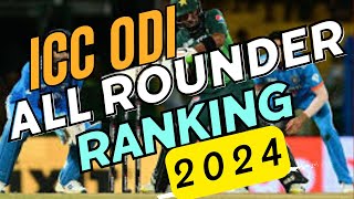 TOP 10 ALL ROUNDERS  ICC ODI ALL ROUNDERS RANKING 2024  TOP ALL ROUNDER  BEST ALL ROUNDER [upl. by Feilak]