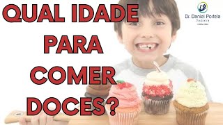 Crianças podem comer DOCES e guloseimas com quantos anos [upl. by Adarbil]