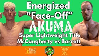 Jamie McCaugherty Vs Robert Barrett  Akuma FC Super Lightweight Title Fight  Energized Face Off [upl. by Henrion]