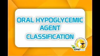 ORAL HYPOGLYCEMIC AGENT CLASSIFICATION  PHARMACOLOGY  GPAT2020  PHARMACIST [upl. by Thomasina724]