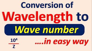 Conversion of Wavelength into Wavenumber in easy way [upl. by Berkie]