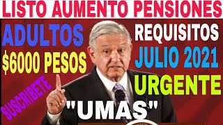 NUEVO AUMENTO A PENSIÓN 6000 PESOS 15 Y 20 CÓMO OBTENERLA A PARTIR JULIO [upl. by Julis662]