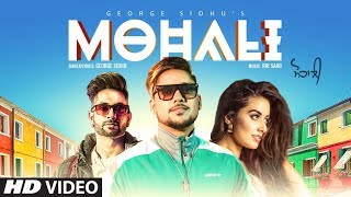 Mohali George Sidhu  Stefy Patel  RAI SAAB Rza Heer  Avinash Pandey  New Punjabi Songs 2018 [upl. by Yemirej663]