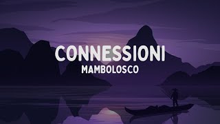 MamboLosco  CONNESSIONI TestoLyrics [upl. by Richart]