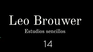 Estudio 14 Leo Brouwer estudios sencillos tutorial Rafael Elizondo clases de guitarra [upl. by Meelak]