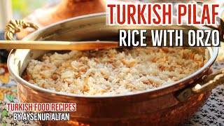 Turkish Pilav Pilaf With Orzo  Best Turkish Side Dish [upl. by Alarice]