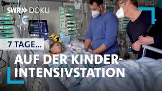 7 Tage auf der KinderIntensivstation  SWR Doku [upl. by Tlihcox]