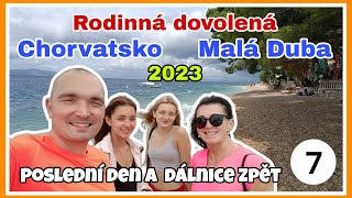 Rodinná dovolená Chorvatsko Malá Duba 2023 7díl  Poslední den a dálnice zpět [upl. by Lleksah]