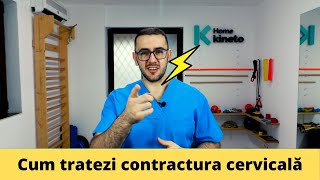 Cum poți trata contractura musculară cervicală gâtul înțepenit Kinetoterapie [upl. by Adanama]