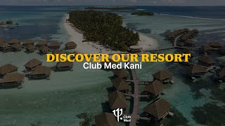 Discover Club Med Kani  Maldives [upl. by Lepper]