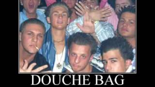 The Douchebag Song [upl. by Madden]