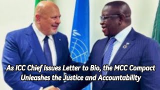 As ICC Chief Issues Letter to Bio the MCC Compact Unleashes the Justice and Accountability [upl. by Aitnas]